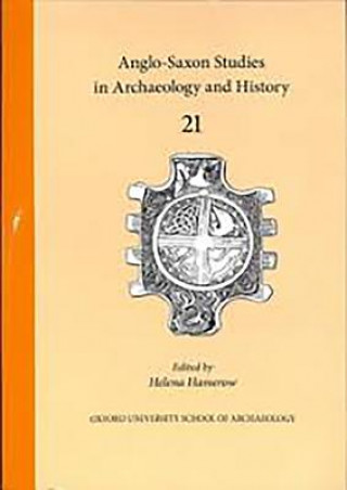 Carte Anglo-Saxon Studies in Archaeology and History 21 Helena Hamerow