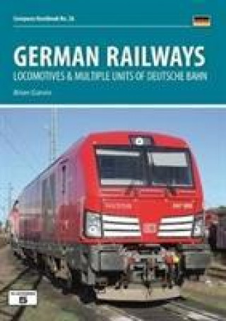 Kniha German Railways Part 1: Locomtoives & Multiple Units of Deutsche Bahn Brian Garvin