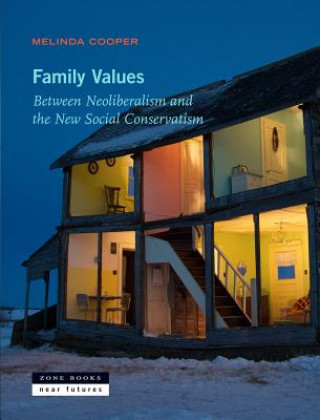 Book Family Values - Between Neoliberalism and the New Social Conservatism Cooper