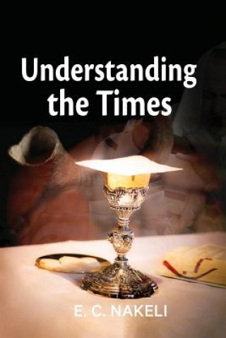 Kniha Understanding the Times E. C. NAKELI