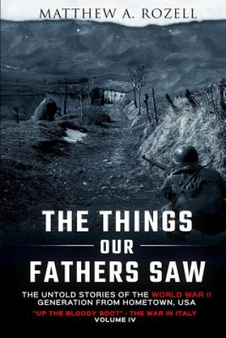 Carte Things Our Fathers Saw Vol. IV MATTHEW ROZELL