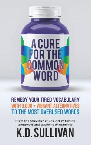Carte Cure for the Common Word K. D. SULLIVAN
