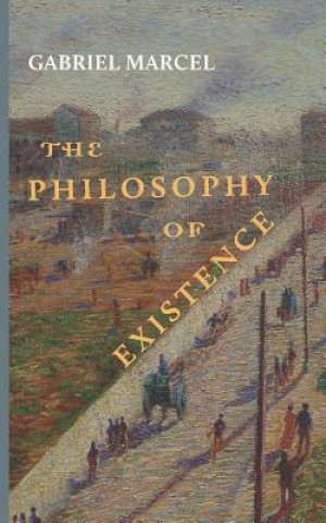 Kniha Philosophy of Existence GABRIEL MARCEL