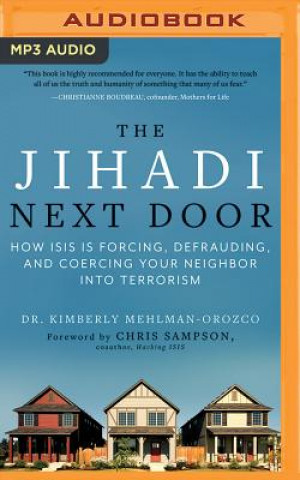 Digital JIHADI NEXT DOOR THE Kimberly Mehlman-Orozco