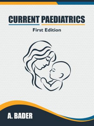 Knjiga Current Paediatrics A. BADER