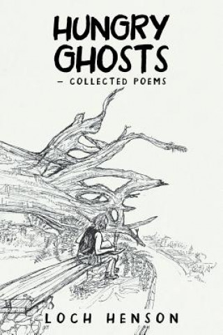 Buch Hungry Ghosts-Collected Poems LOCH HENSON