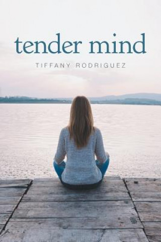 Knjiga Tender Mind TIFFANY RODRIGUEZ