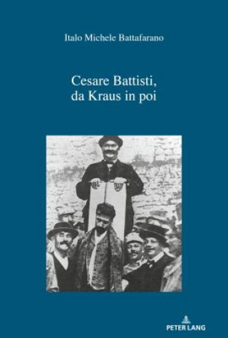 Kniha Cesare Battisti, Da Kraus in Poi Italo Michele Battafarano