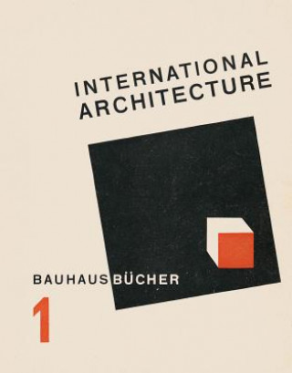 Kniha International Architecture Walter Gropius