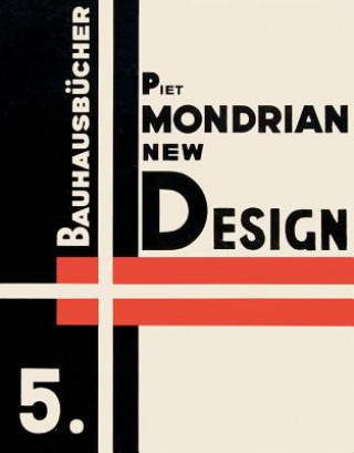 Carte Piet Mondrian New Design: Bauhausbucher 5, 1925 Piet Mondrian