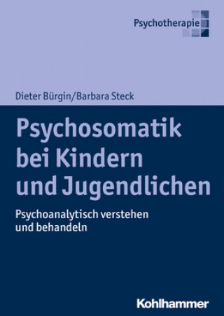 Kniha Psychosomatik bei Kindern und Jugendlichen Dieter Bürgin