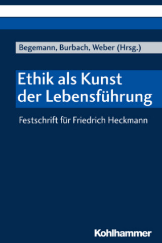 Boek Ethik als Kunst der Lebensführung Verena Begemann
