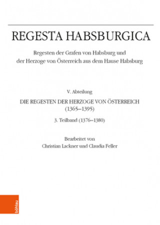 Kniha Regesta Habsburgica. Regesten der Grafen von Habsburg und der Herzoge von Österreich aus dem Hause Habsburg 