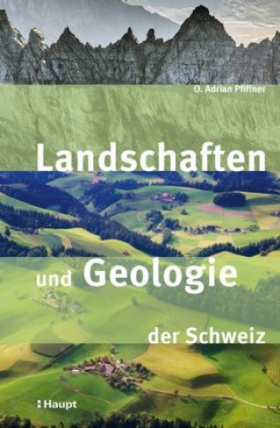 Carte Landschaften und Geologie der Schweiz O. Adrian Pfiffner
