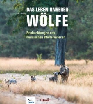 Kniha Das Leben unserer Wölfe Heiko Anders