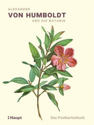 Carte Alexander von Humboldt und die Botanik - Das Postkartenbuch Oliver Lubrich