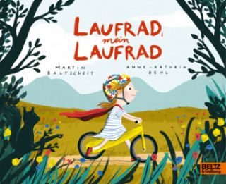 Livre Laufrad, mein Laufrad Martin Baltscheit