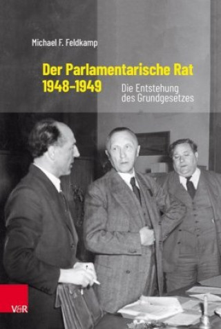 Carte Der Parlamentarische Rat 1948-1949 Michael F. Feldkamp
