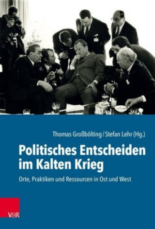 Книга Politisches Entscheiden im Kalten Krieg Thomas Großbölting