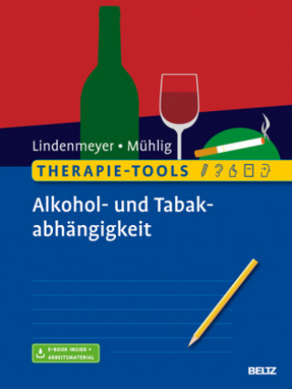 Kniha Therapie-Tools Alkohol- und Tabakabhängigkeit, m. 1 Buch, m. 1 E-Book Johannes Lindenmeyer