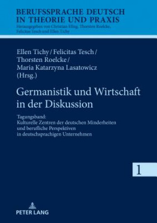 Książka Germanistik Und Wirtschaft in Der Diskussion Ellen Tichy