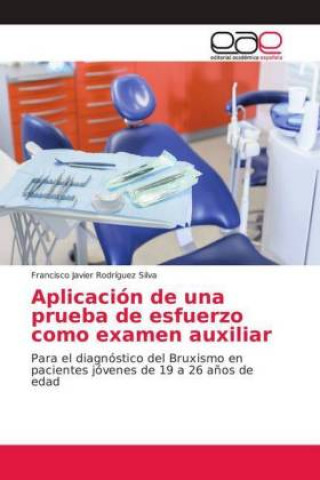 Książka Aplicacion de una prueba de esfuerzo como examen auxiliar Francisco Javier Rodríguez Silva