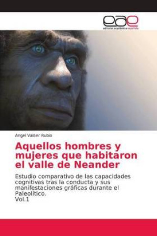 Boek Aquellos hombres y mujeres que habitaron el valle de Neander Ángel Valaer Rubio