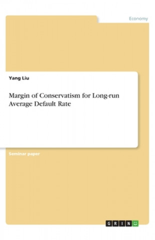 Könyv Margin of Conservatism for Long-run Average Default Rate Yang Liu