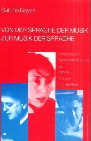 Kniha Von der Sprache der Musik zur Musik der Sprache Sabine Bayerl