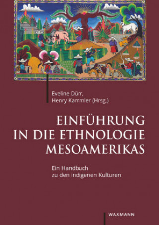 Carte Einführung in die Ethnologie Mesoamerikas Eveline Dürr