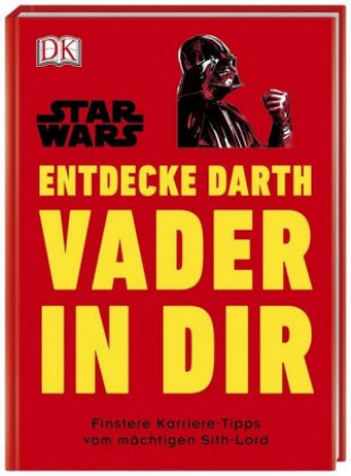 Könyv Star Wars(TM) Entdecke Darth Vader in dir Christian Blauvelt