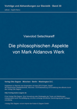 Książka Die philosophischen Aspekte von Mark Aldanovs Werk Vsevolod Setschkareff