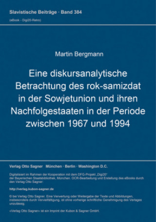 Livre Eine diskursanalytische Betrachtung des rok-samizdat in der Sowjetunion und ihren Nachfolgestaaten in der Periode zwischen 1967 und 1994 Martin Bergmann