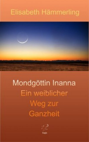 Kniha Mondgöttin Inanna Elisabeth Hämmerling