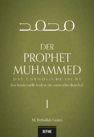 Könyv Der Prophet Muhammed. Bd.1 M. Fethullah Gülen