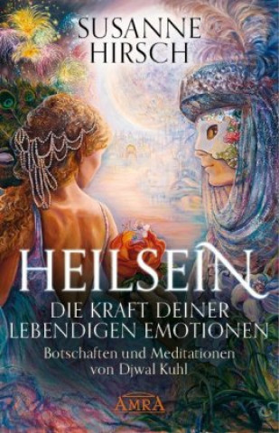 Knjiga HEILSEIN - Die Kraft deiner lebendigen Emotionen Susanne Hirsch