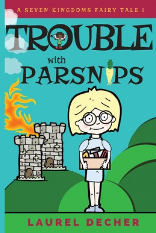 Kniha Trouble With Parsnips LAUREL DECHER