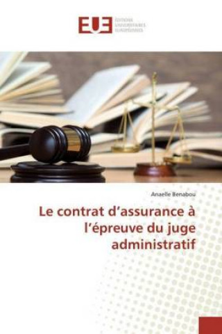 Kniha Le contrat d'assurance à l'épreuve du juge administratif Anaelle Benabou