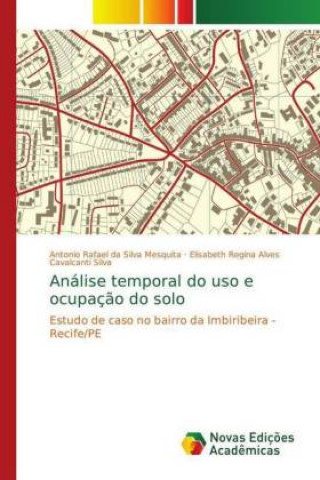 Buch Análise temporal do uso e ocupaç?o do solo Antonio Rafael da Silva Mesquita