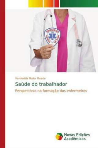 Knjiga Saúde do trabalhador Vanderléia Muller Duarte