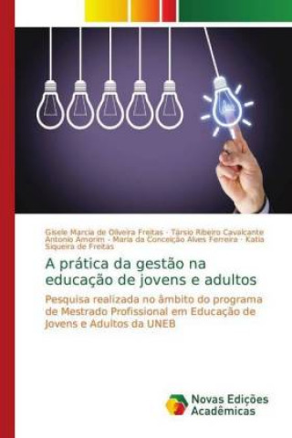 Carte A prática da gestão na educação de jovens e adultos Gisele Marcia de Oliveira Freitas