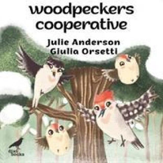 Książka Woodpeckers Cooperative Julie Anderson