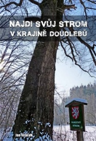 Kniha Najdi svůj strom v krajině Doudlebů Jan Jiráček