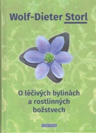 Book O léčivých bylinách a rostlinných božstvech Wolf-Dieter Storl