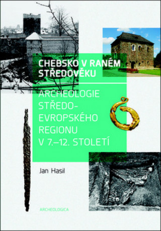 Book Chebsko v raném středověku Jan Hasil