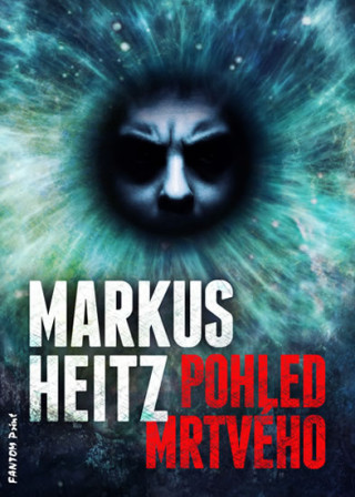 Könyv Pohled mrtvého Markus Heitz