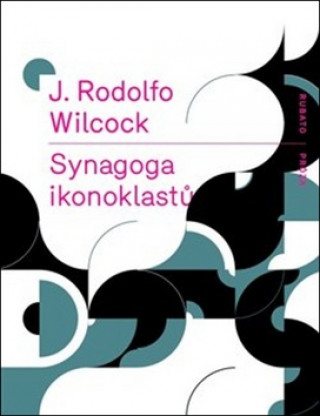 Book Synagoga ikonoklastů Wilcock J. Rodolfo