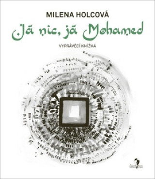 Knjiga Já nic, já Mohamed Milena Holcová