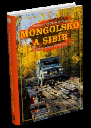 Kniha Mongolsko a Sibír Zuzana Remišová