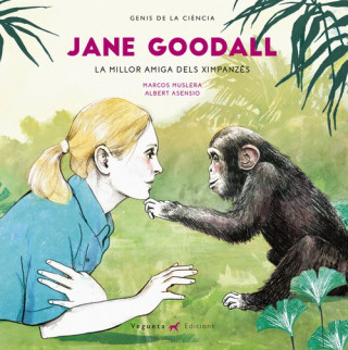 Könyv JANE GOODALL:LA MILLOR AMIGA DELS XIMPANZÈS MARCOS MUSLERA GARCIA